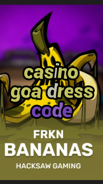 casino goa dress code-3xn3u5udepyz9m9w5iat.com